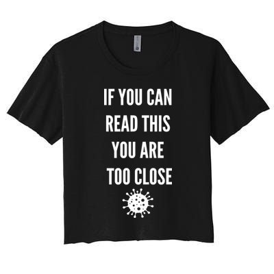 Funny If You Can Read This You Are Too Close Crop Top