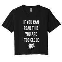 Funny If You Can Read This You Are Too Close Women's Crop Top Tee