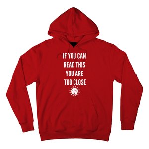 Funny If You Can Read This You Are Too Close Hoodie