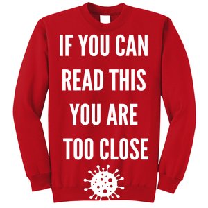 Funny If You Can Read This You Are Too Close Sweatshirt