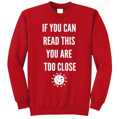 Funny If You Can Read This You Are Too Close Sweatshirt