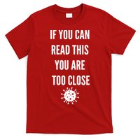 Funny If You Can Read This You Are Too Close T-Shirt