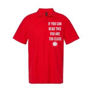 Funny If You Can Read This You Are Too Close Softstyle Adult Sport Polo