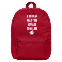 Funny If You Can Read This You Are Too Close 16 in Basic Backpack