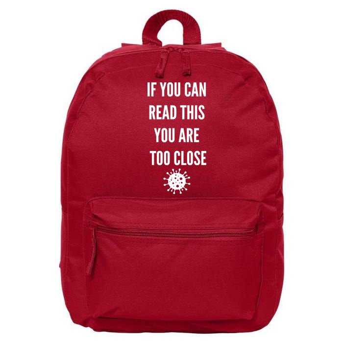 Funny If You Can Read This You Are Too Close 16 in Basic Backpack