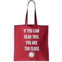 Funny If You Can Read This You Are Too Close Bag