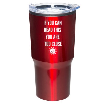 Funny If You Can Read This You Are Too Close Tumbler