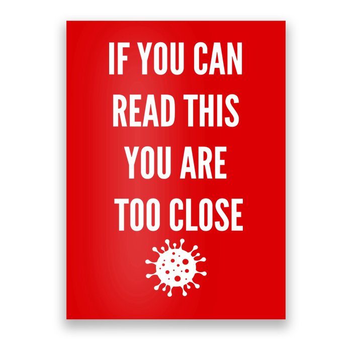 Funny If You Can Read This You Are Too Close Poster