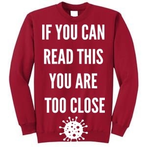 Funny If You Can Read This You Are Too Close Tall Sweatshirt