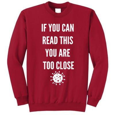 Funny If You Can Read This You Are Too Close Tall Sweatshirt