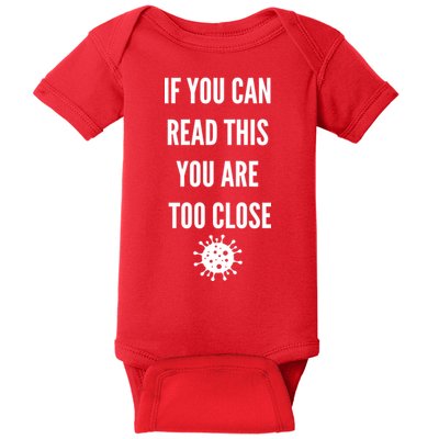 Funny If You Can Read This You Are Too Close Baby Bodysuit