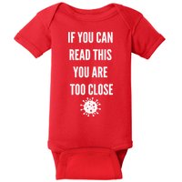 Funny If You Can Read This You Are Too Close Baby Bodysuit
