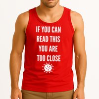 Funny If You Can Read This You Are Too Close Tank Top