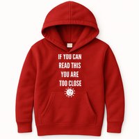 Funny If You Can Read This You Are Too Close Kids Hoodie