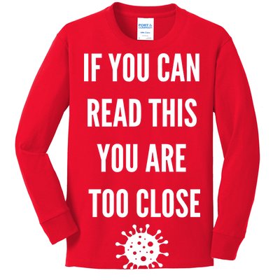 Funny If You Can Read This You Are Too Close Kids Long Sleeve Shirt