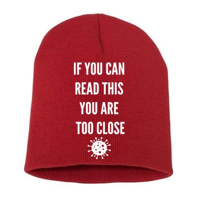 Funny If You Can Read This You Are Too Close Short Acrylic Beanie