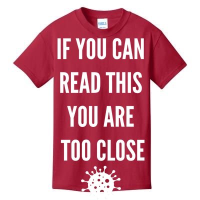 Funny If You Can Read This You Are Too Close Kids T-Shirt