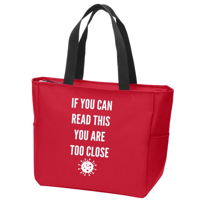 Funny If You Can Read This You Are Too Close Zip Tote Bag
