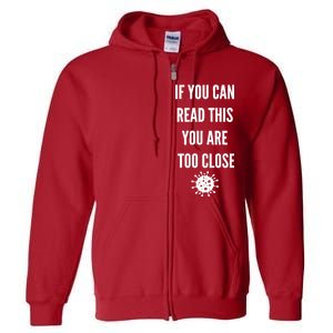 Funny If You Can Read This You Are Too Close Full Zip Hoodie