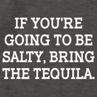 Funny If You're Going To Be Salty Bring The Tequila Vector Backpack