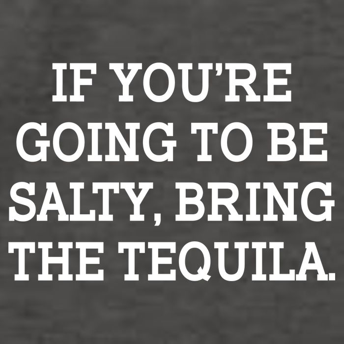 Funny If You're Going To Be Salty Bring The Tequila Vector Backpack