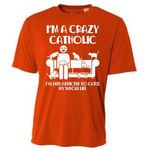 Funny I'm A Crazy Catholic Addicted To Cats Cooling Performance Crew T-Shirt