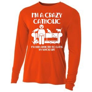 Funny I'm A Crazy Catholic Addicted To Cats Cooling Performance Long Sleeve Crew