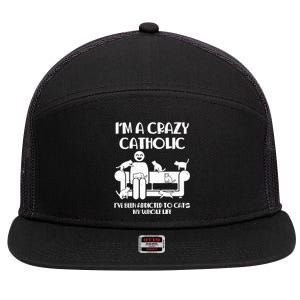 Funny I'm A Crazy Catholic Addicted To Cats 7 Panel Mesh Trucker Snapback Hat