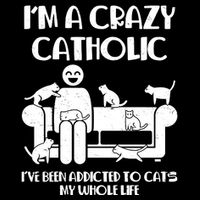 Funny I'm A Crazy Catholic Addicted To Cats Cooling Performance Crew T-Shirt