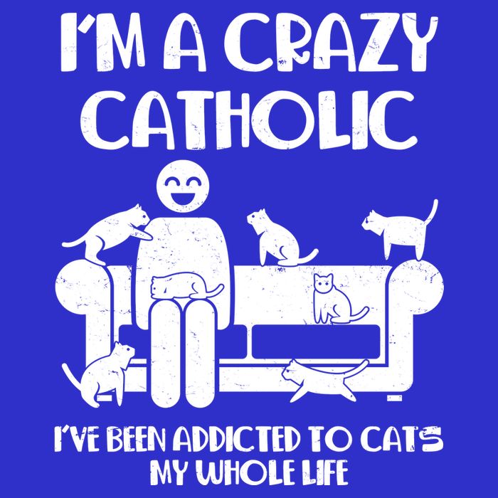 Funny I'm A Crazy Catholic Addicted To Cats T-Shirt