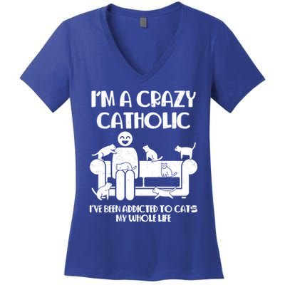 Funny I'm A Crazy Catholic Addicted To Cats Women's V-Neck T-Shirt