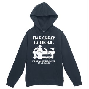 Funny I'm A Crazy Catholic Addicted To Cats Urban Pullover Hoodie