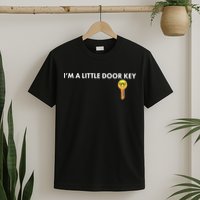 Funny I'm A Little Door Key T-Shirt