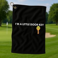 Funny I'm A Little Door Key Golf Towel