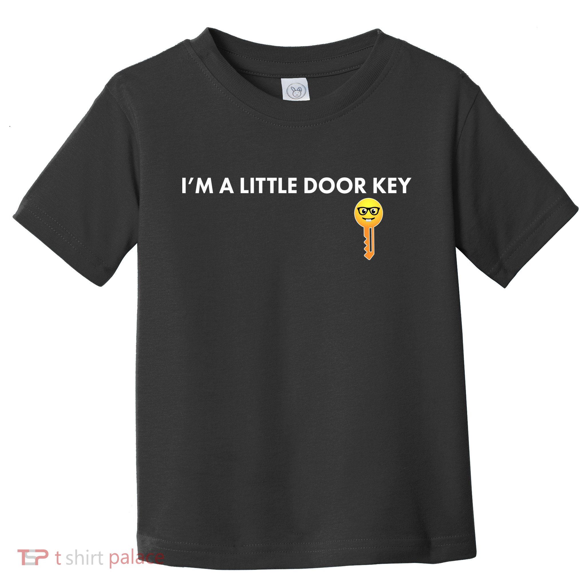 Funny I'm A Little Door Key Toddler T-Shirt