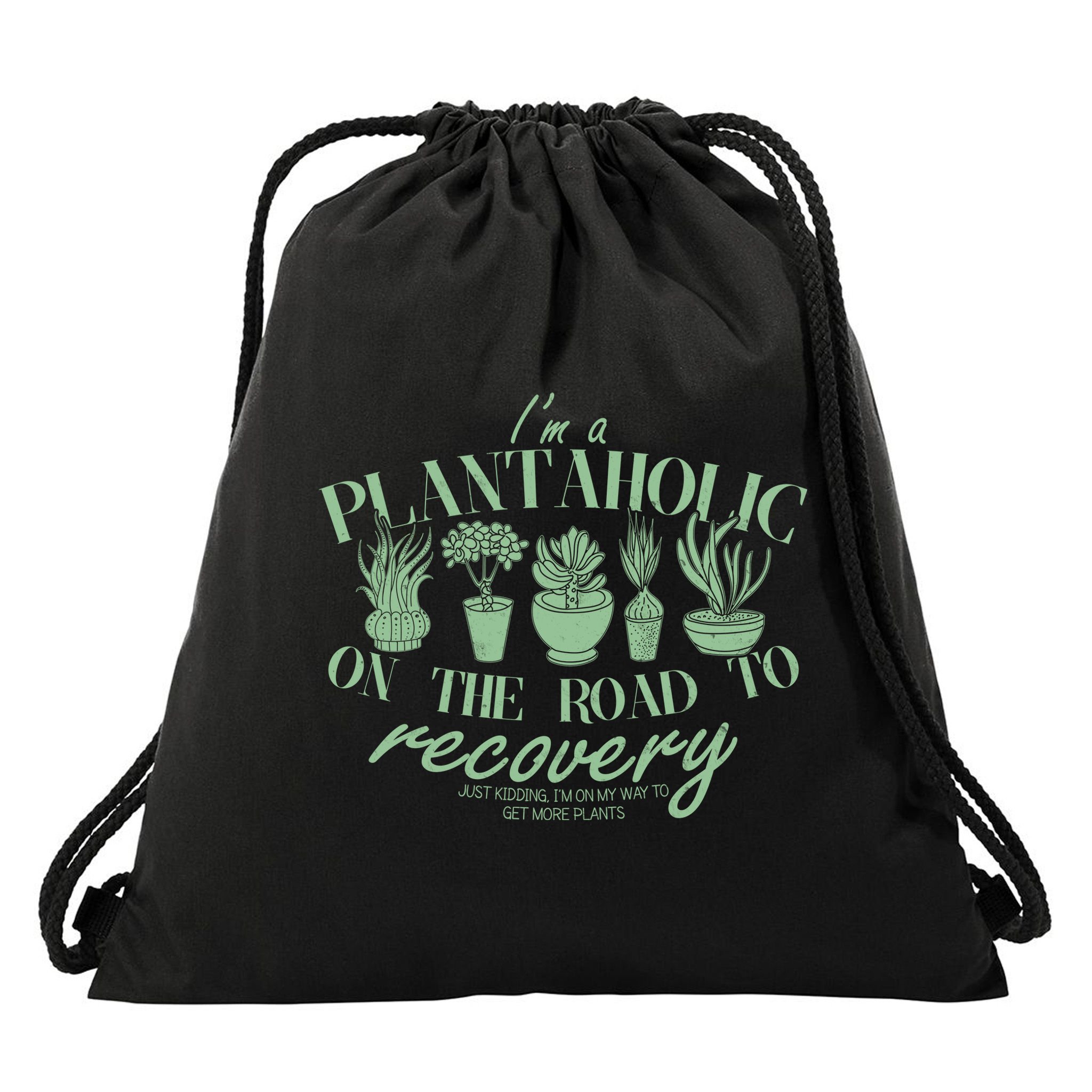 Funny I'm A Plantaholic On the Road To Recovery Drawstring Bag
