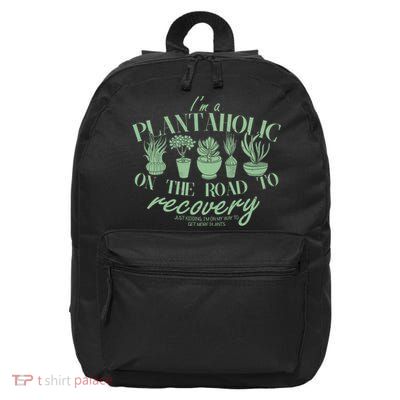 Funny I'm A Plantaholic On the Road To Recovery 16 in Basic Backpack