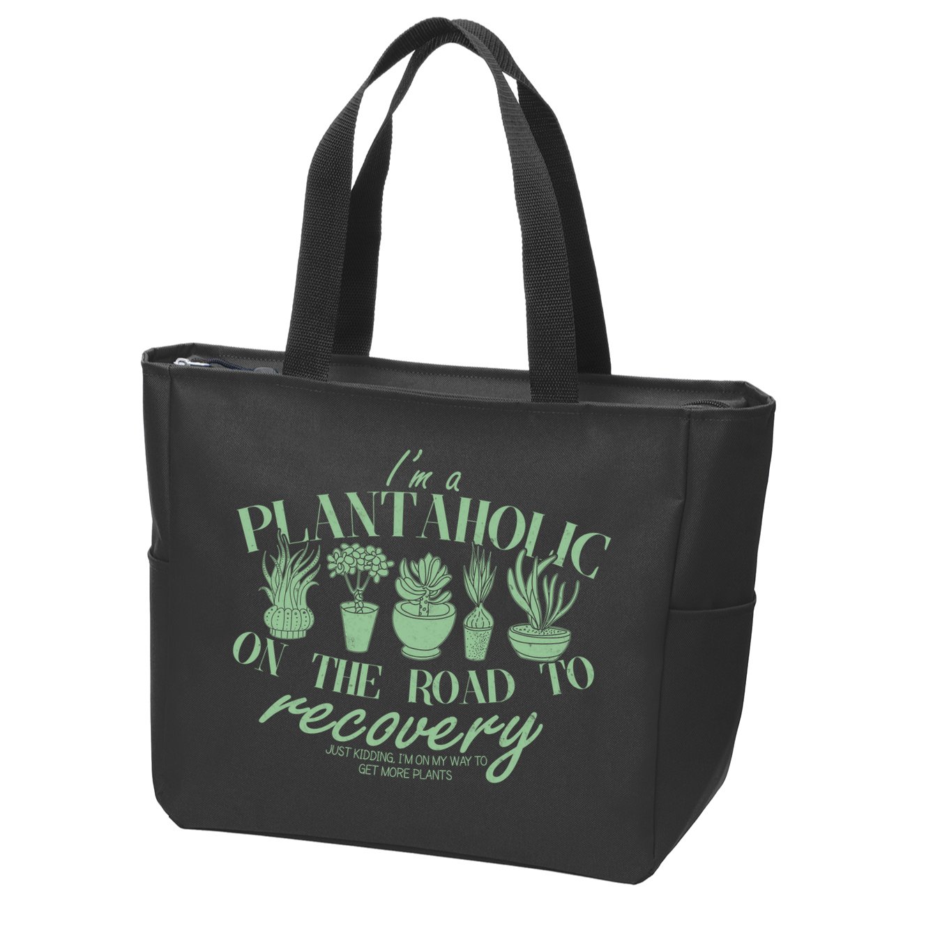 Funny I'm A Plantaholic On the Road To Recovery Zip Tote Bag