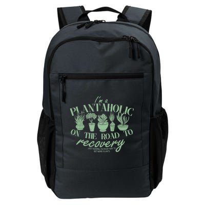 Funny I'm A Plantaholic On the Road To Recovery Daily Commute Backpack