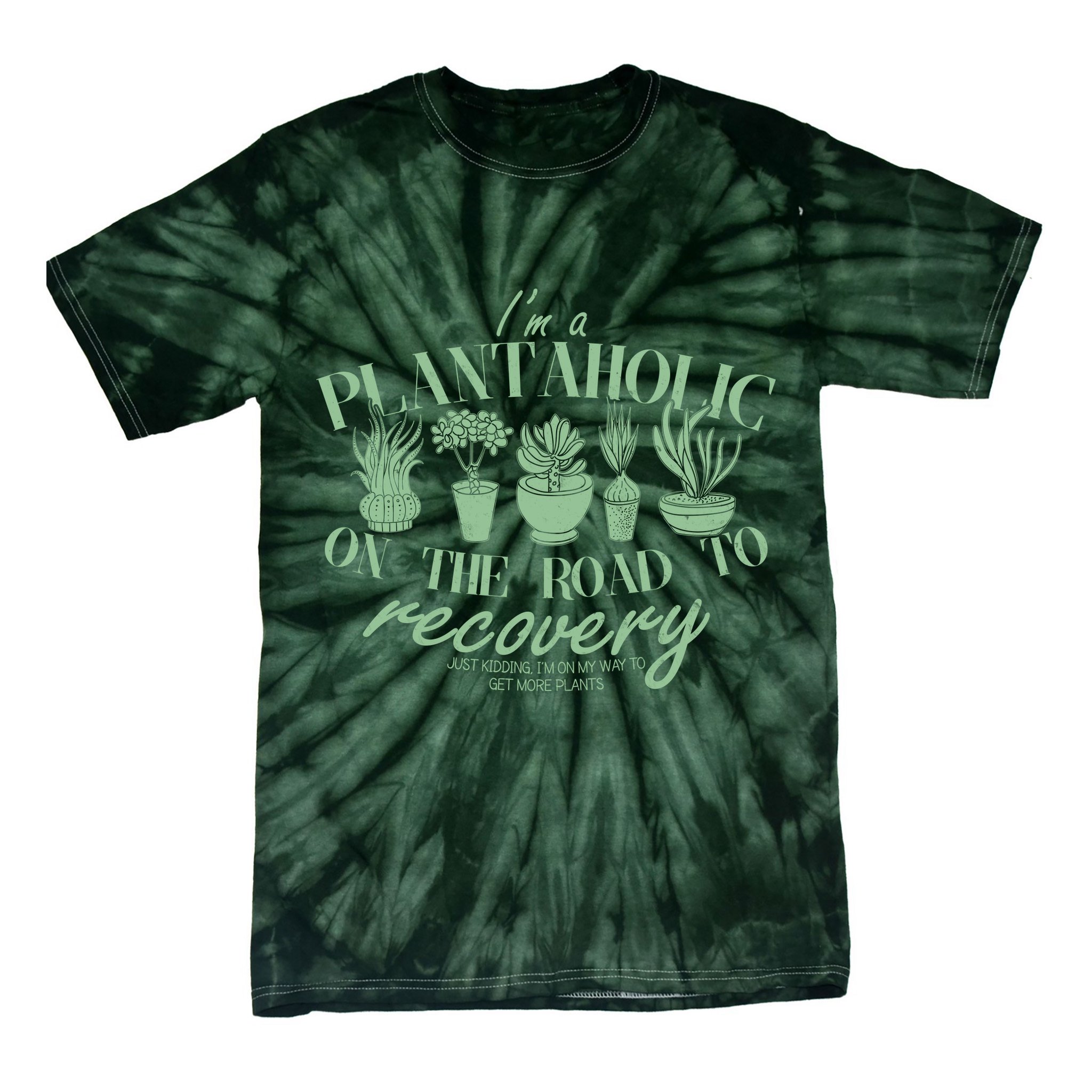 Funny I'm A Plantaholic On the Road To Recovery Tie-Dye T-Shirt