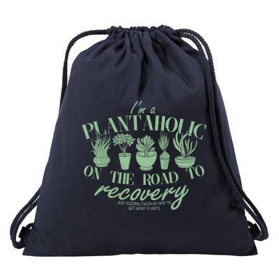 Funny I'm A Plantaholic On the Road To Recovery Drawstring Bag