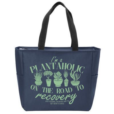 Funny I'm A Plantaholic On the Road To Recovery Zip Tote Bag