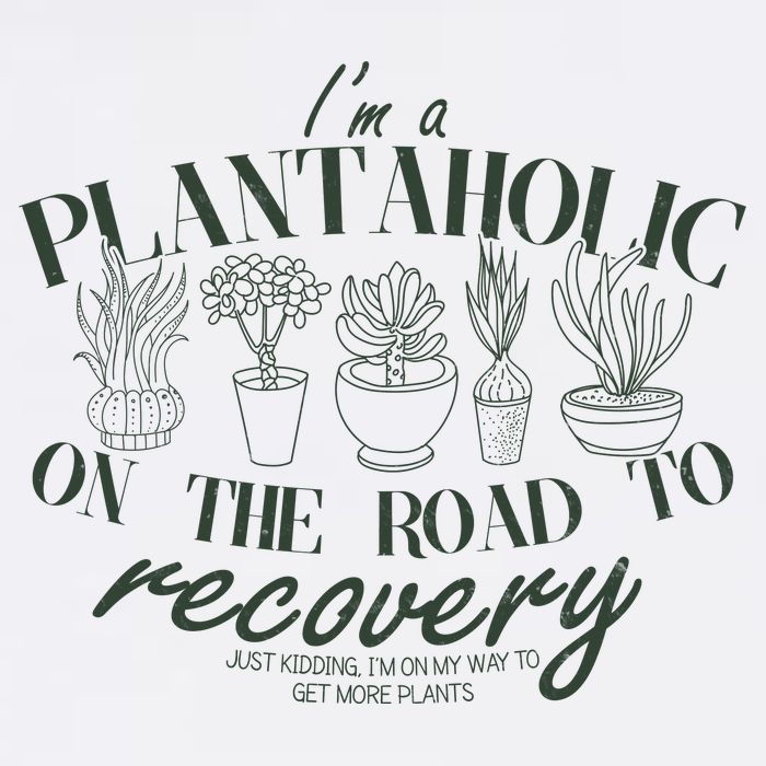 Funny I'm A Plantaholic On the Road To Recovery Garment-Dyed Sweatshirt