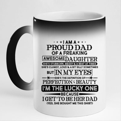 Funny I'm A Proud Lucky Dad Of Awesome Daughter 11oz Black Color Changing Mug