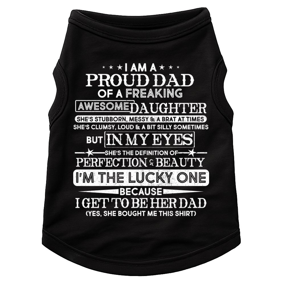 Funny I'm A Proud Lucky Dad Of Awesome Daughter Doggie Tank