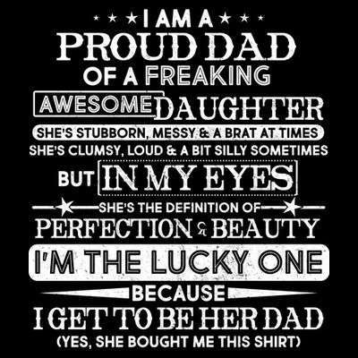 Funny I'm A Proud Lucky Dad Of Awesome Daughter T-Shirt