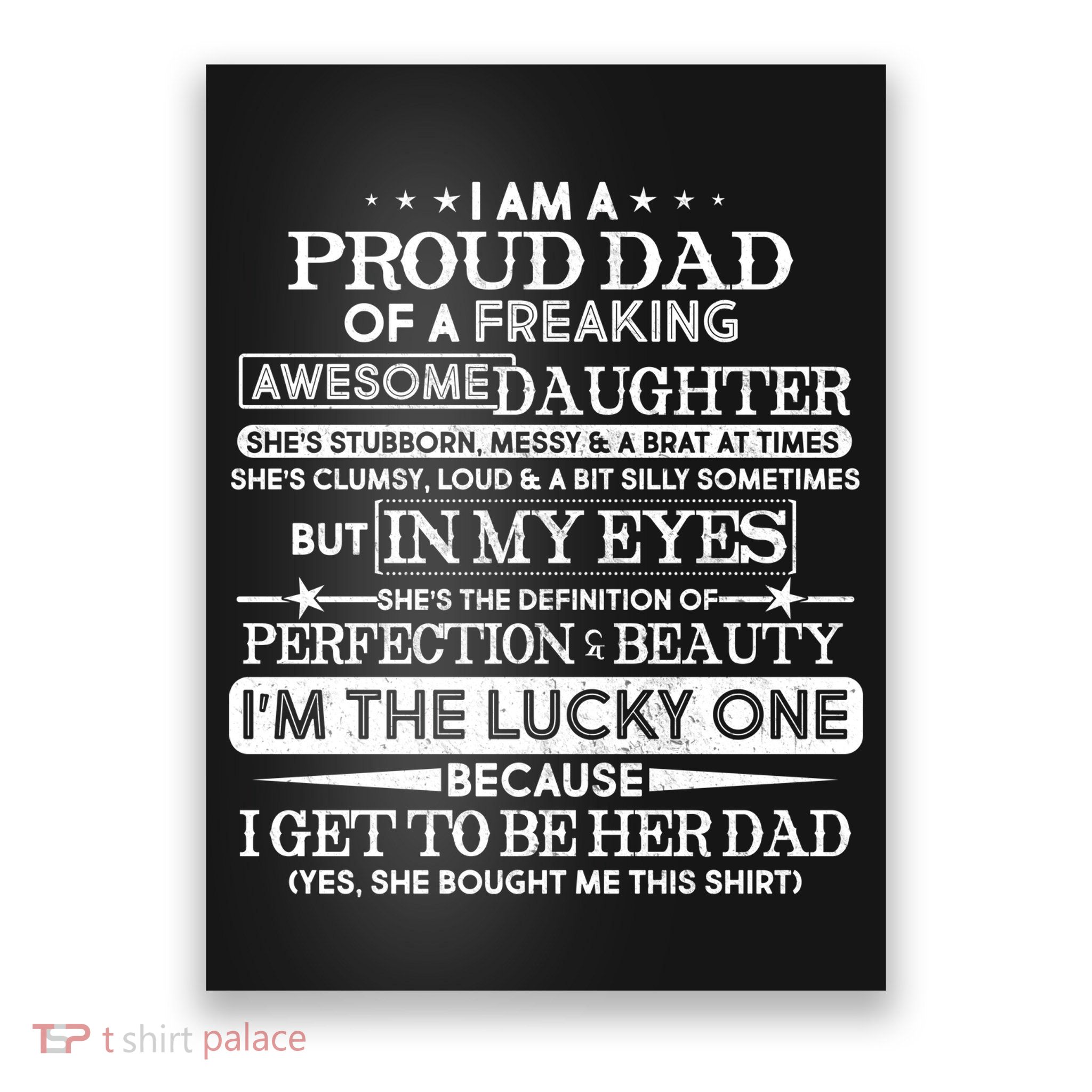 Funny I'm A Proud Lucky Dad Of Awesome Daughter Poster