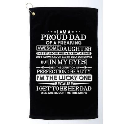 Funny I'm A Proud Lucky Dad Of Awesome Daughter Platinum Collection Golf Towel