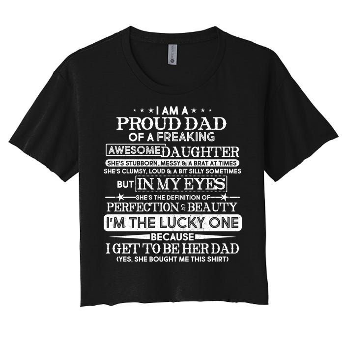 Funny I'm A Proud Lucky Dad Of Awesome Daughter Women's Crop Top Tee