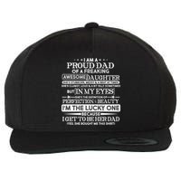 Funny I'm A Proud Lucky Dad Of Awesome Daughter Wool Snapback Cap